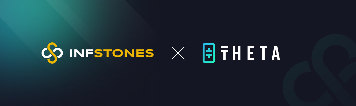 Theta Selects InfStones' Platform to Support Theta API Service