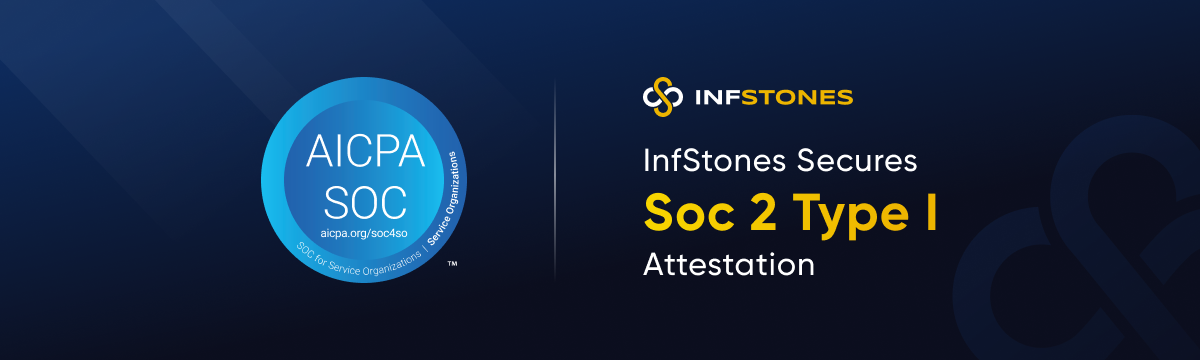 InfStones Secures SOC 2 Type I Attestation, Bolstering Security and Trust in Blockchain Infrastructure