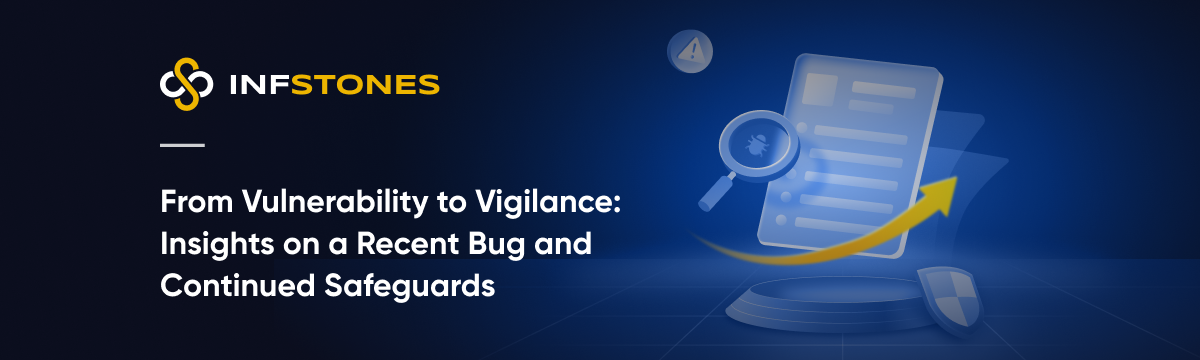 From Vulnerability to Vigilance: Insights on a Recent Bug and Continued Safeguards