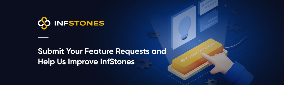 Submit Your Feature Requests and Help Us Improve InfStones