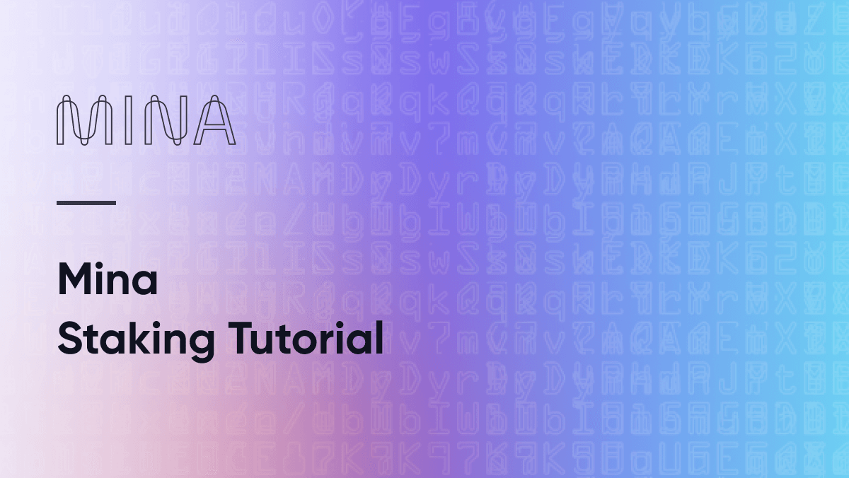 How to Stake Mina: The Ultimate Guide to Mina Staking with Infstones