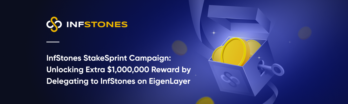 Unlocking Extra $2,000,000 Reward by Delegating to InfStones on EigenLayer