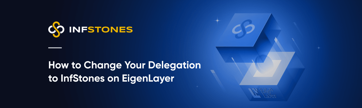 How to Change Your Delegation to InfStones on EigenLayer