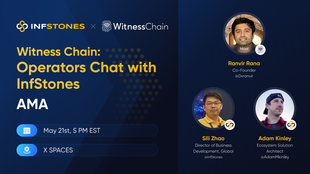 Witness Chain: Operator's Chat with InfStones AMA 