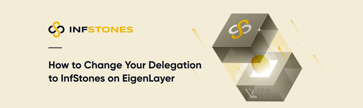 How to Change Your Delegation to InfStones on EigenLayer