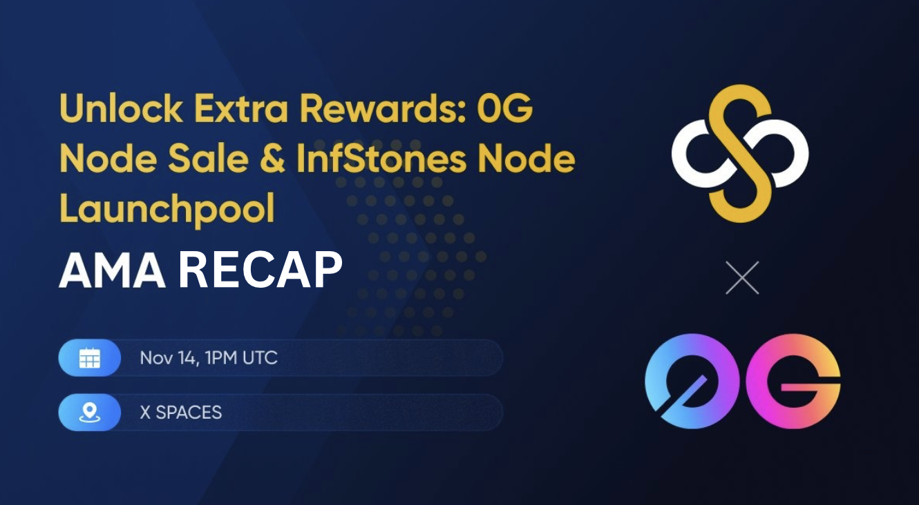 AMA RECAP: 0G NODE SALE & INFSTONES LAUNCH POOL REWARDS